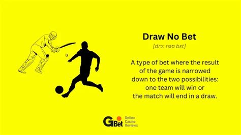 draw no bet meaning example|Draw No Bet Meaning: Definition, How It Works, Examples .